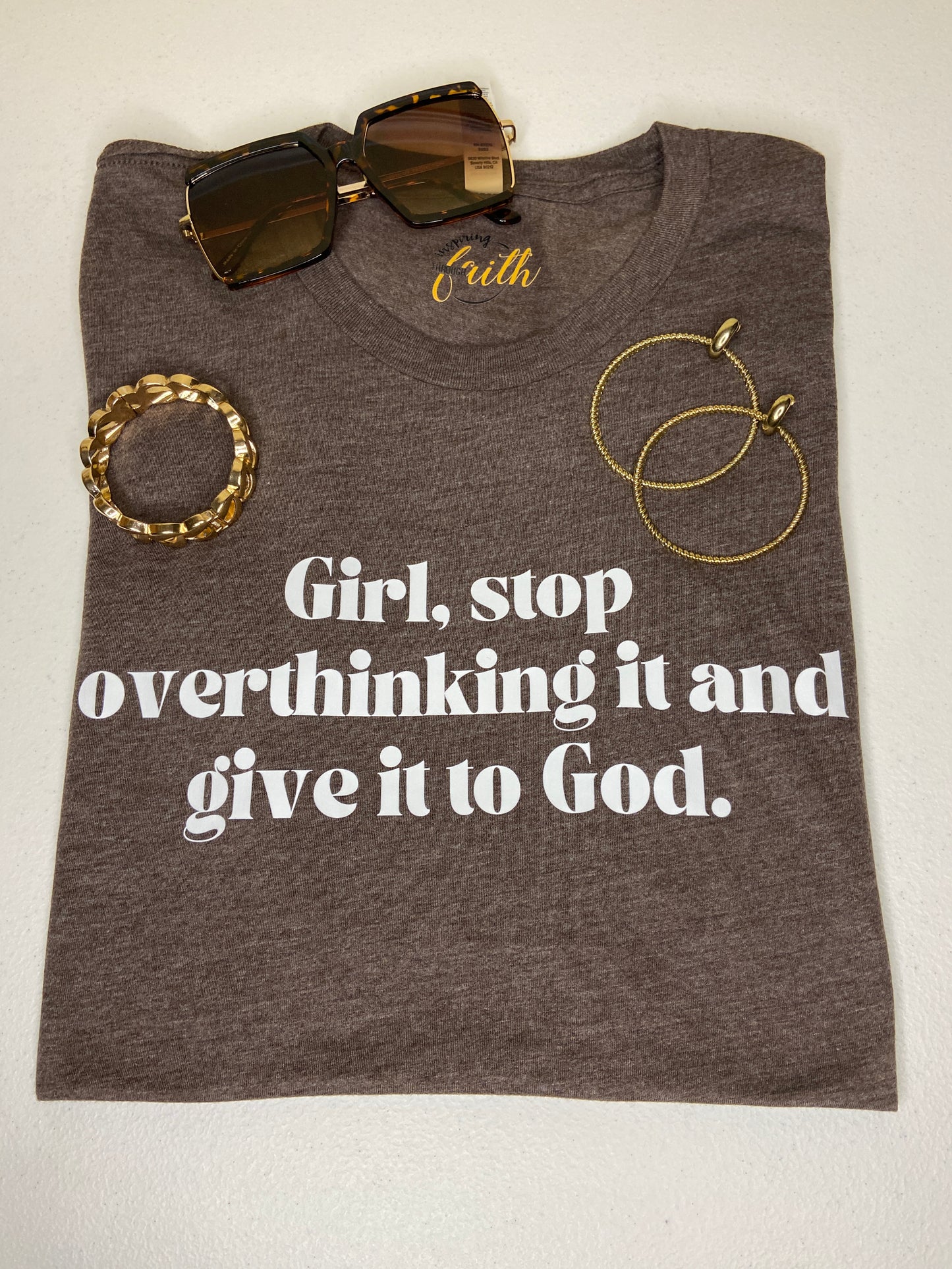 Girl, stop overthinking it and give it to God